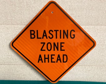 Authentic BLASTING ZONE AHEAD Pennsylvania Road Sign,  Real Highway Street Sign, Man Cave