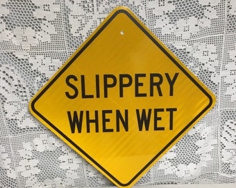 Authentic SLIPPERY WHEN WET Pa Highway Sign, Real Pa Road Sign, Man Cave