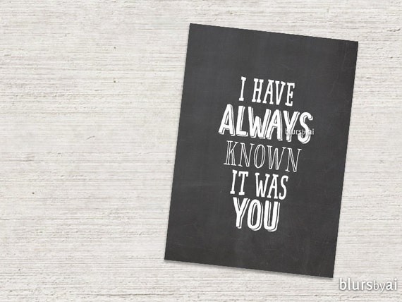 Diy Valentine Card Printable Love I Have Always Known It Was You S For Him Anniversary C018
