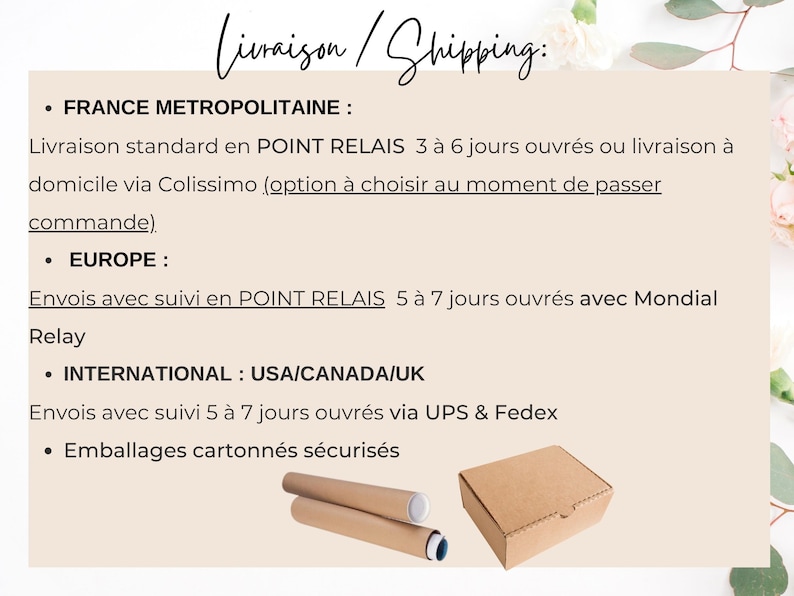 May include: Shipping information for France, Europe, and the USA, Canada, and UK.  The text states that standard delivery in France takes 3 to 6 business days, delivery to Europe takes 5 to 7 business days, and delivery to the USA, Canada, and UK takes 5 to 7 business days.  The image also shows a cardboard box and two brown mailing tubes.