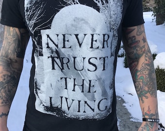 Never Trust The Living