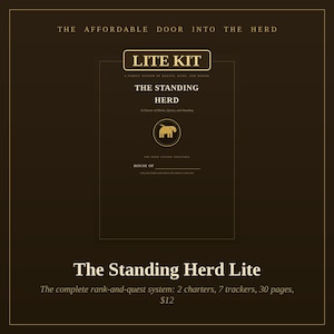 May include: A dark brown informational graphic titled The Standing Herd Lite, featuring the text LITE KIT, THE STANDING HERD, A FAMILY SYSTEM OF QUESTS, RANK, AND HONOR, and THE HERD STANDS TOGETHER, with a gold elephant icon and a blank line for House Of.