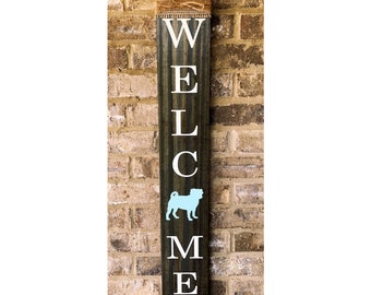 Pug Welcome - Pug Welcome sign - rustic dog decor - Welcome pug dog Sign