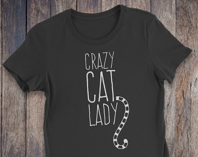 Crazy Cat Lady T-Shirt - Pet T-shirts - Pet Lover Shirt - Cat Lover Clothing - Pet Clothing - Cat Shirts - Cat T-Shirts - Funny T-Shirt