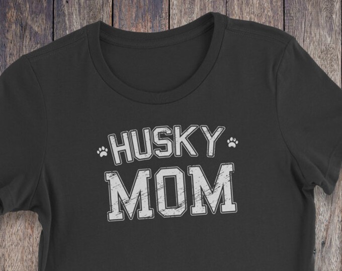 Husky Mom T Shirt - Husky T-Shirt - Dog T-shirts - Dog Lover Shirt - Pet Lover Clothing - Dog Shirt - Dog Mom - Siberian Husky T Shirt