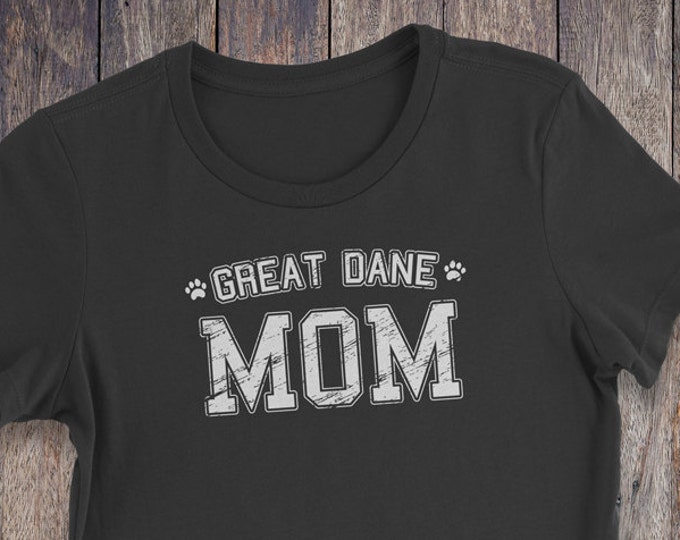 Great Dane Mom T Shirt - Great Dane T-Shirt - Dog T-shirts - Dog Lover Shirt - Pet Lover Clothing - Dog Shirt - Dog Mom - Great Dane T Shirt