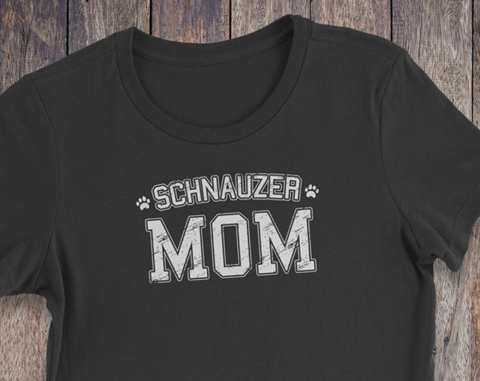 Schnauzer Mom T Shirt - Schnauzer T-Shirt - Dog T-shirts - Dog Lover Shirt - Pet Lover Clothing - Dog Shirt - Dog Mom - Schnauzer Mom Shirt