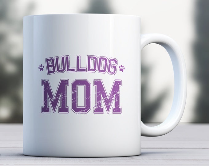 Bulldog Mug - Dog Mug - Dog Lover Mug - Bulldog Dad - Bulldog Mom - Bulldog Gift - Dog Gift for Boxer - Bulldog Coffee Mug - Bulldog Lover