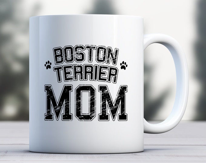 Boston Terrier Mug - Dog Mug - Dog Lover Mug - Boston Terrier Dad - Boston Terrier Mom- Boston Terrier Gift - Dog Gift for Boston Terrier