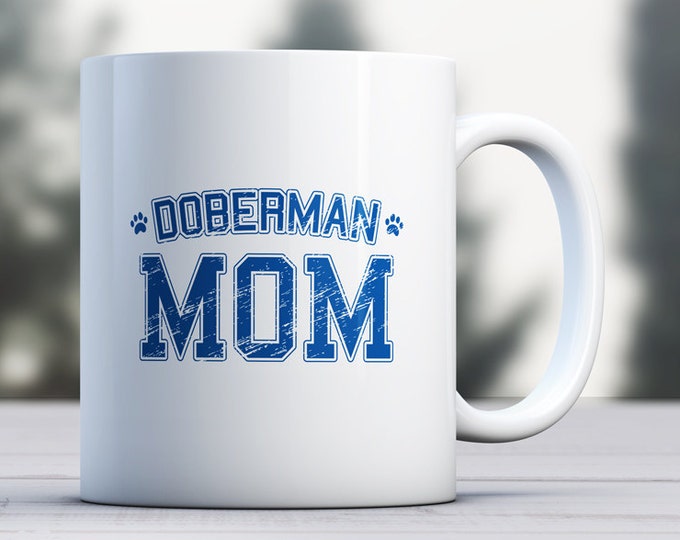 Doberman Mug - Dog Mug - Dog Lover Mug - Doberman Dad - Doberman Mom - Doberman Gift - Doberman Lover - Doberman Pinscher Coffee Mug