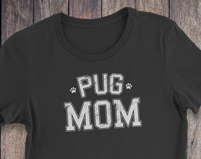 Pug Mom Shirt - Pug TShirt - Dog T-shirts - Dog Lover Shirt - Pet Lover Clothing - Dog Shirt - Dog Mom - Pug Clothing Shirt - Dog - Puggle