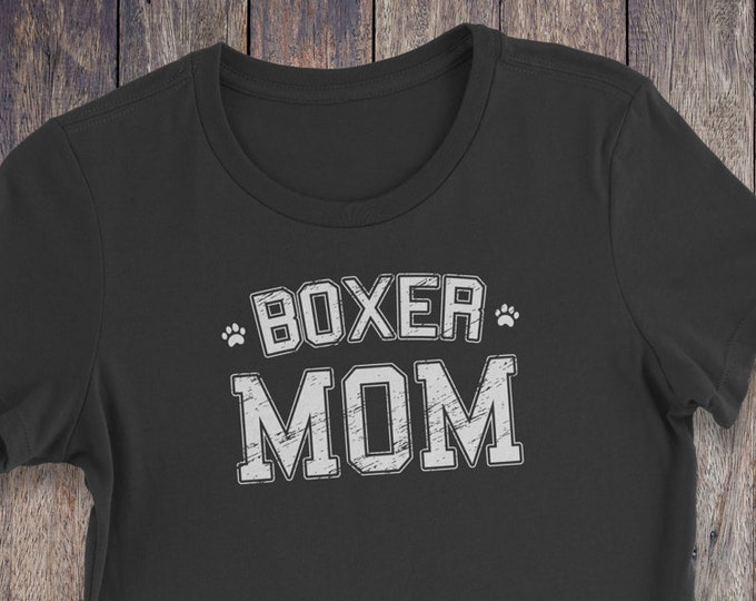 Boxer Mom Shirt - Boxer TShirt - Dog T-shirts - Dog Lover Shirt - Pet Lover Clothing - Dog Shirt - Dog Mom - Boxer Clothing Shirt - Dog