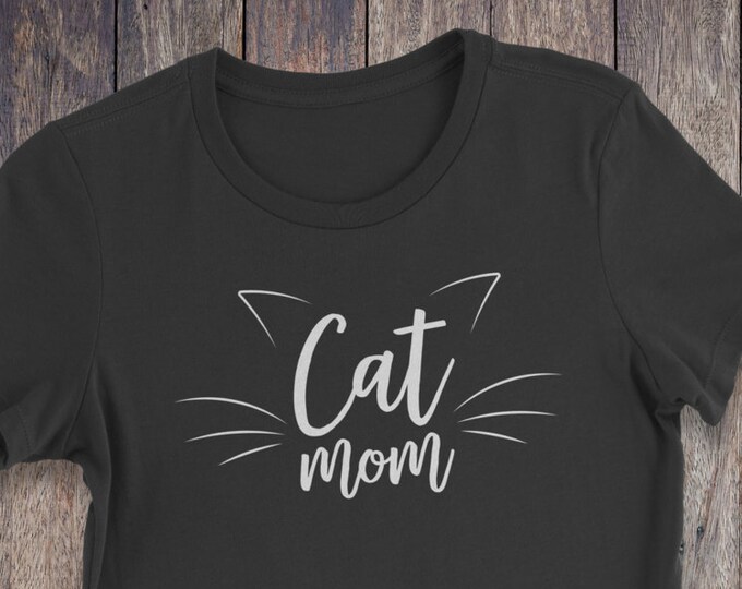 Cat Mom T-Shirt - Pet Shirts - Pet T-shirts - Pet Lover Shirt - Cat Lover Clothing - Pet Clothing - Cat Shirts - Cat T-Shirts - Funny Shirt