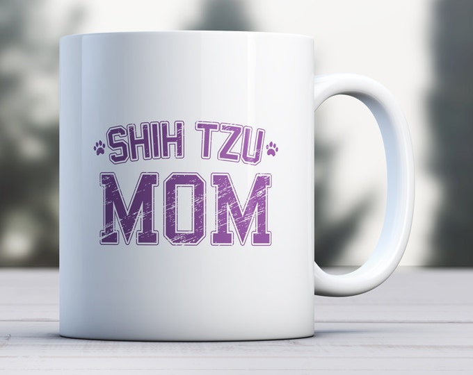 Shih Tzu Mug - Dog Mug - Dog Lover Mug - Shih Tzu Dad - Shih Tzu Mom - Shih Tzu Gift - Shih Tzu Lover - Shih Tzu Mom Mug - Coffee Mug