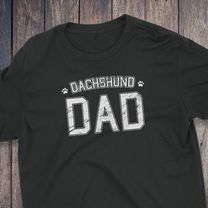 Dachshund Dad Shirt - Dachshund T-Shirt - Dog T-shirts - Dog Lover Shirt - Pet Lover Clothing - Dog Shirt - Dog Dad - Dog Lover - Dachshund