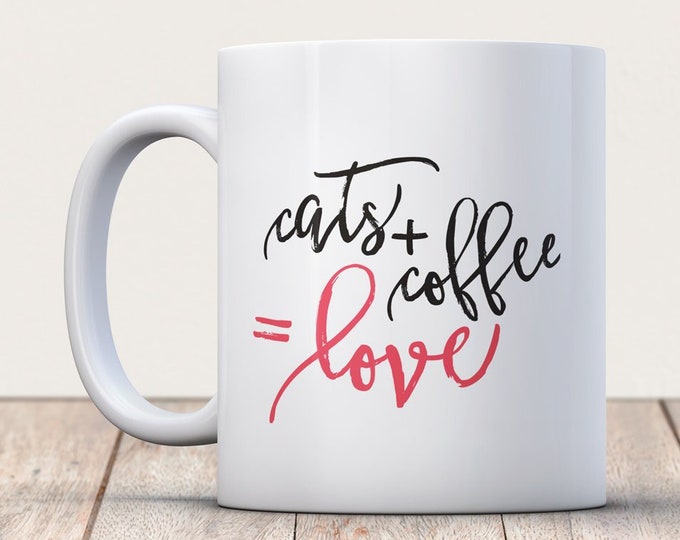 Cats and Coffee Love Mug - Cat Love Mug - I Love Cats Coffee Mug - Cat Coffee Mug - Cat Coffee - Cat Lover Gift - Cat Pride Coffee Mug