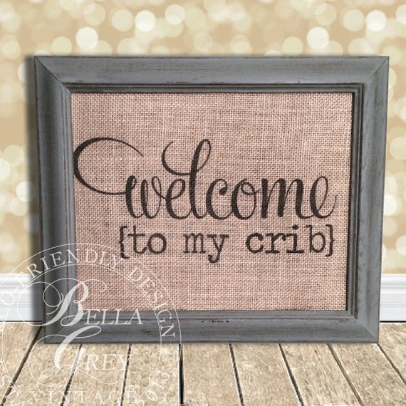 Welcome To My Crib Sign Burlap Art Print Natural Cotton Etsy