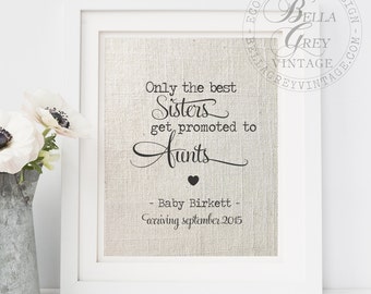Only the Best Sisters Get Promoted to Aunts Print | Pregnancy Announcement | Pregnancy Reveal | Aunt-to-be | Sister Gift | Baby on the way