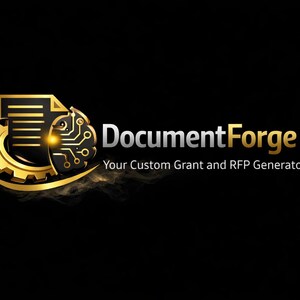 May include: A logo on a black background features the text "DocumentForge" in gold and white. Below the text is "Your Custom Grant and RFP Generator". The logo includes a gold gear, a document, and a circuit board design.