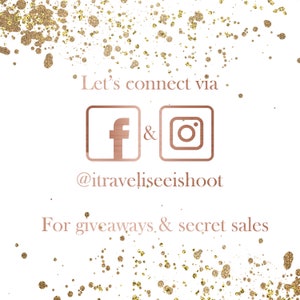 Op de afbeelding: Laten we contact maken via Facebook en Instagram @itraveliseeshoot voor weggeefacties en geheime verkopen. De tekst is geschreven in ros&eacute; goud op een witte achtergrond met gouden glitter.