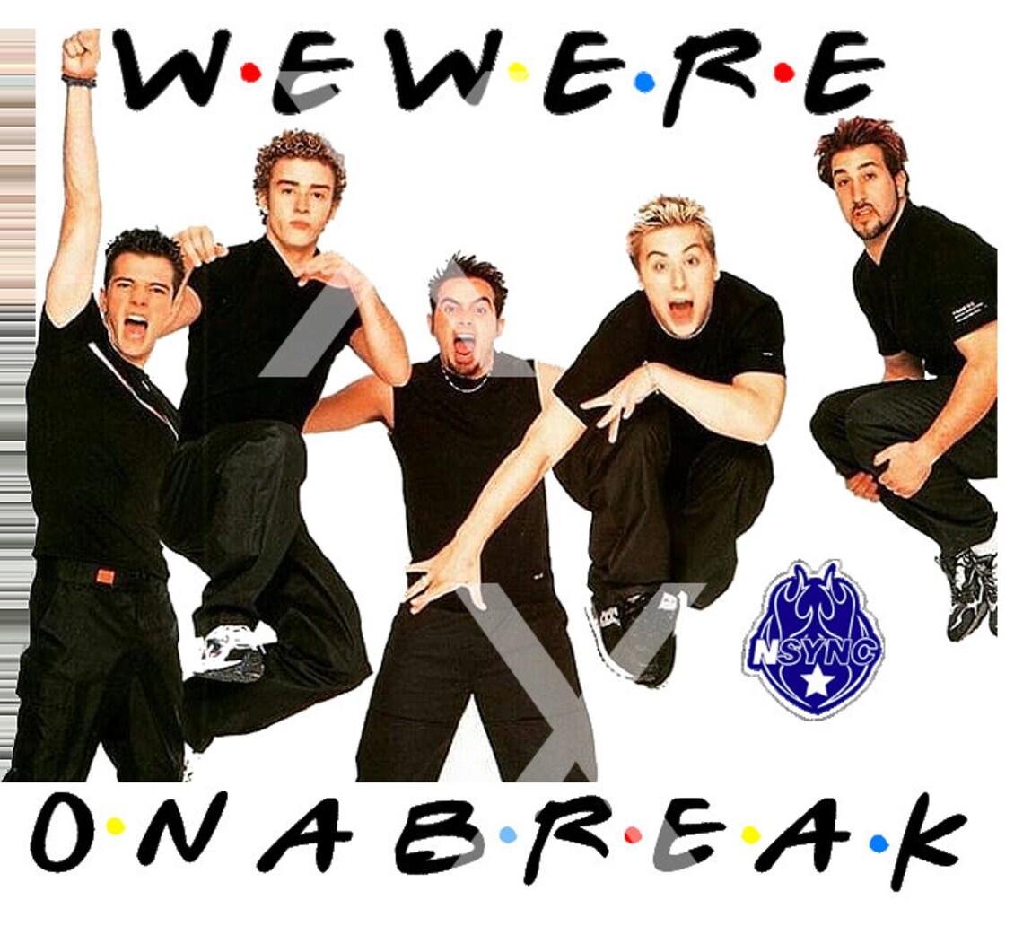 Nsync JPEG PNG Sublimation Digital Download We Were on A Break Etsy
