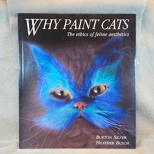 Book, Paperback - &quot;Why Paint Cats&quot;, Full Color Photos