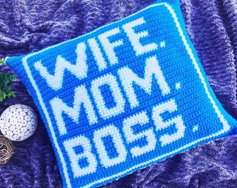 Wife. Mom. Boss. Crochet Pillow Pattern, diy home decor, modern crochet, throw pillow feminist, intarsia crochet, home decor crochet