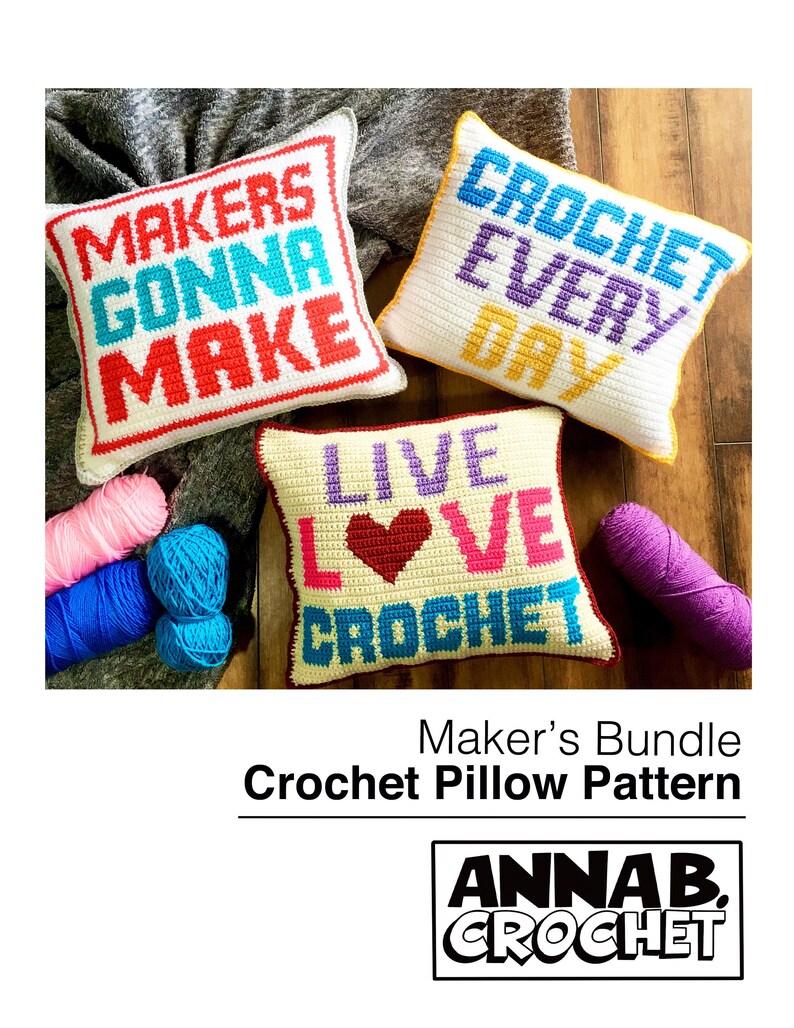 Maker's Bundle Crochet Pillow Pattern, Makers Gonna Make, Crochet Every Day, Live Love Crochet, crochet pattern tutorial, instant download image 1