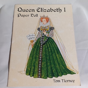 Queen Elizabeth 1 Costumes Paper Doll Book by Tom Tierney 2002 Complete Vintage Paper Dolls Paperback Book