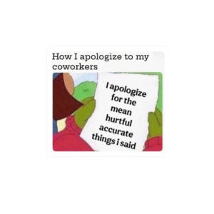 Funny Apology Kiss-Cut Stickers: Office Humor Laptop Decals