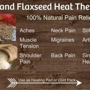 Puede incluir: Terapia de calor con arroz y semillas de lino para el alivio del dolor.  100% alivio del dolor natural.  Usar como almohadilla t&eacute;rmica o compresa fr&iacute;a.  Dolores, dolor de cuello, rigidez, tensi&oacute;n muscular, migra&ntilde;as, artritis, dolor de hombro, dolor de espalda, dolores de cabeza sinusales.