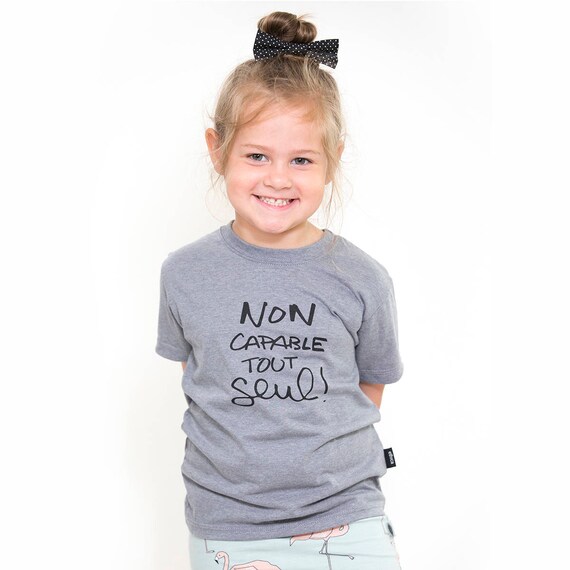 T Shirt Unisexe Enfant Citation Humoristique Non Capable Tout Etsy