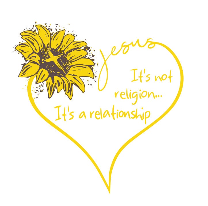 Jesus It's Not A Religion It's A Relationship Sunflower Tee Jesus It's Not A Religion It's A Relationship Sunflower Tee