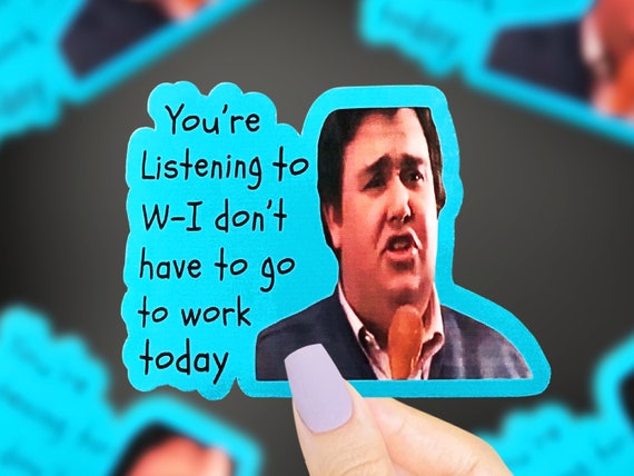 Uncle Buck Work Today Sticker, John Candy Sticker, 80s Stickers, 80s Nostalgia, Movie Quote Stickers, Funny Stickers, Funny Quote Stickers