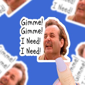 Gimme! Gimme! Sticker, What About Bob, Funny Movie Quote Sticker, Bill Murray, 90s Stickers, Nostalgic Stickers, Retro Stickers, Funny