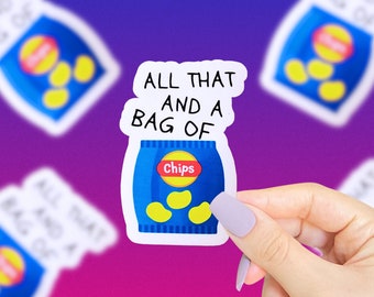All That And A Bag Of Chips Sticker, 90s Stickers, 90s Nostalgia, 90s Sayings, Retro Stickers, Funny Saying Stickers, Cute Stickers