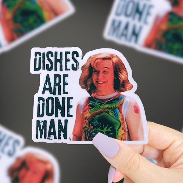 Dishes Are Done Man Sticker, Don’t Tell Mom The Babysitters Dead, 90s Stickers, Funny Movie Quote Stickers, Funny Stickers, Sarcastic