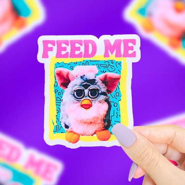 Feed Me Furby Sticker, 90s Stickers, Funny Stickers, Relatable Stickers, 90s Nostalgia, 90s Toys, 90s Girl Stickers, Funny Saying Stickers