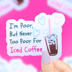Iced Coffee Sticker, Funny Stickers, Funny Saying Sticker, Coffee Lovers, Relatable Stickers, Cute Stickers, Iced Coffee, Laptop Sticker