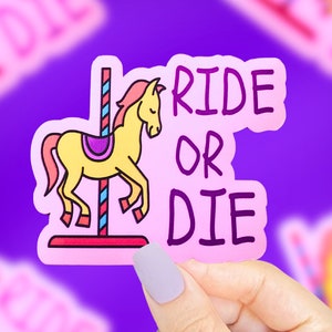 Ride Or Die Sticker, Funny Saying Stickers, Sarcastic Stickers, Funny Stickers, Cute Stickers, Funny Decals, Pun Stickers, Colorful Stickers