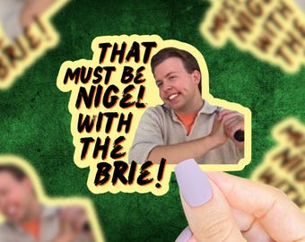 Nigel With The Brie Sticker, 90s Stickers, Funny Stickers, Funny Movie Stickers, Movie Quote Stickers, Sarcastic Stickers, 90s Nostalgia