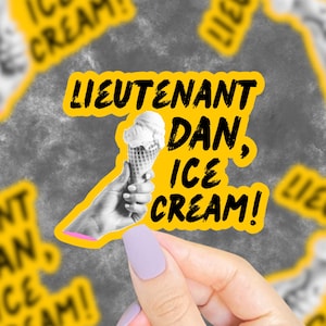 Lieutenant Dan Sticker, Funny Quote Sticker, Funny Gift, Movie Quote Sticker, 90s Sticker, 90s Nostalgia, Funny Saying Sticker, 90s Movie