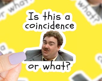 ¿Es una coincidencia? Pegatina, John Candy, Del Griffith, Pegatinas de películas divertidas, Nostalgia de los 80, Pegatinas de los 80, Frases de películas, Laptop divertida