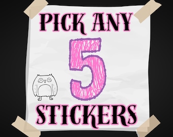 Pick Any 5 Stickers, Sticker Pack, Sticker Bundle, You Pick, Personalized, Sticker Pack, Assorted Stickers, Sticker Multipack, Waterproof