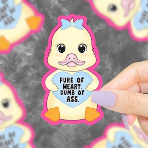 Pure Of Heart Sticker, Funny Sticker, Sarcastic Sticker, Funny Animal Sticker, Funny Saying Sticker, Relatable Sticker, Duck Stickers