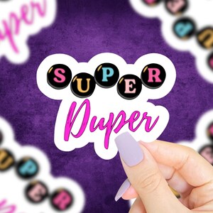 Super Duper Aufkleber, 90er Jahre Kind, 90er Jahre Nostalgie Geschenke, 90er Jahre Aufkleber, Lustiger Aufkleber, Lustiger Spruch Aufkleber, Perlen, Bettelarmband, BFF Aufkleber