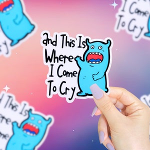 And This Is Where I Come To Cry Sticker, Funny Workplace Sticker, Funny Office Sticker, Home Office, Funny Coworker Gift, The Office