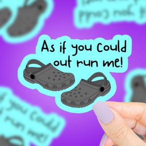 As If You Could Out Run Me Sticker, Funny Stickers, Movie Quote Stickers, Retro Sticker, 2000s Stickers, Sarcastic Stickers, Vampire Sticker