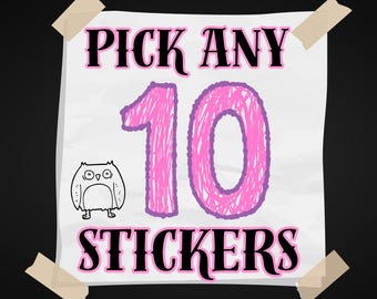 Pick Any 10 Stickers, Sticker Pack, Sticker Bundle, Assorted Stickers, Variety Sticker Pack, You Choose, Waterproof Stickers, Small Gifts