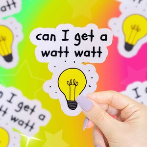 Can I Get A Watt Watt Sticker, Funny Saying Sticker, Funny Sticker, Pun Sticker, Funny Quote Sticker, Cute Stickers, Funny Gifts, Dad Joke